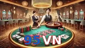 Casino Trực Tuyến Trò Chơi Được Yêu Thích Tại 95VN